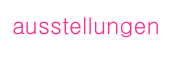 ausstellungen