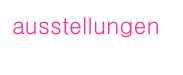 ausstellungen